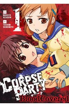 Corpse Party: Blood Covered, Volume 1 - Makoto Kedouin