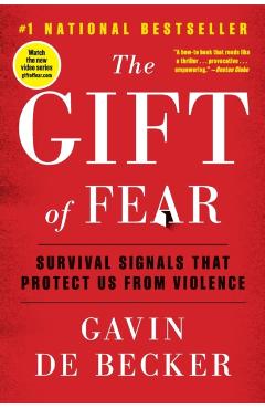 The Gift of Fear: Survival Signals That Protect Us from Violence - Gavin De Becker