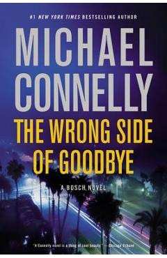 The Wrong Side of Goodbye - Michael Connelly