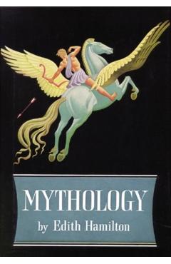 Mythology - Edith Hamilton - Imagine 1