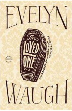 The loved one - evelyn waugh