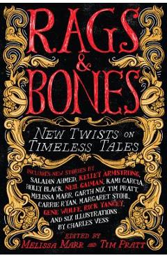 Rags & Bones: New Twists on Timeless Tales - Melissa Marr