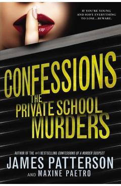 Confessions: The Private School Murders - James Patterson