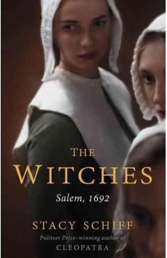 The Witches: Salem, 1692 - Stacy Schiff