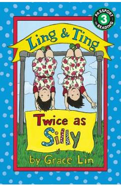 Ling & Ting: Twice as Silly - Grace Lin