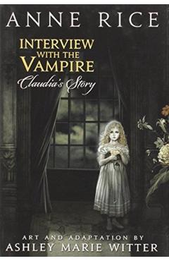 Interview with the Vampire: Claudia's Story - Anne Rice
