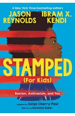 Stamped (for Kids): Racism, Antiracism, and You