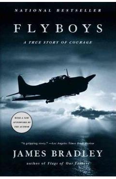 Flyboys: A True Story of Courage - James Bradley
