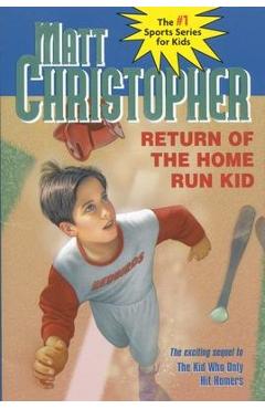 Return of the Home Run Kid - Matt Christopher