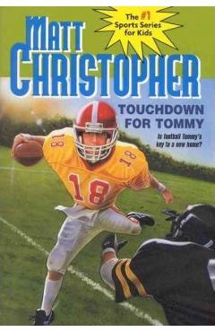 Touchdown for Tommy - Matt Christopher