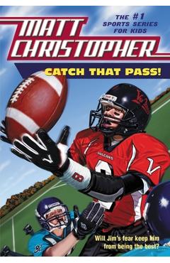 Catch That Pass! - Matt Christopher