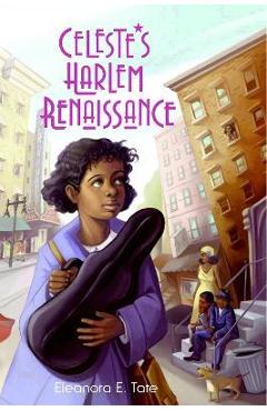 Celeste\'s Harlem Renaissance - Eleanora E. Tate