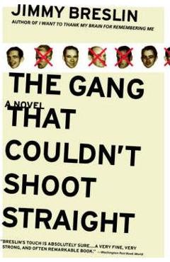 The Gang That Couldn\'t Shoot Straight - Jimmy Breslin