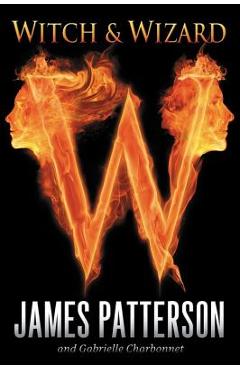 Witch & wizard - james patterson