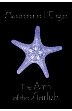 The Arm of the Starfish - Madeleine L'engle