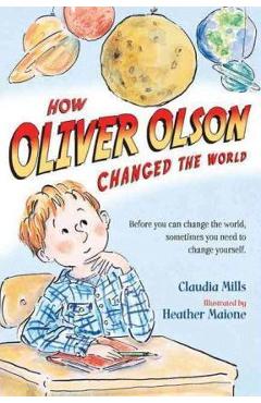 How Oliver Olson Changed the World - Claudia Mills