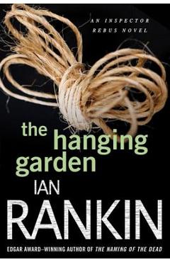 The Hanging Garden: An Inspector Rebus Mystery - Ian Rankin