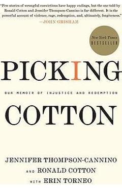 Picking Cotton: Our Memoir of Injustice and Redemption - Jennifer Thompson-cannino