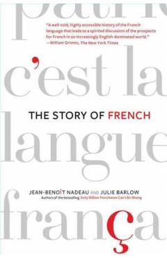 The Story of French - Jean-benoit Nadeau