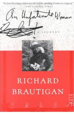 An Unfortunate Woman: A Journey - Richard Brautigan
