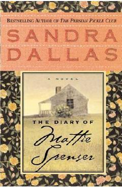 The Diary of Mattie Spenser - Sandra Dallas