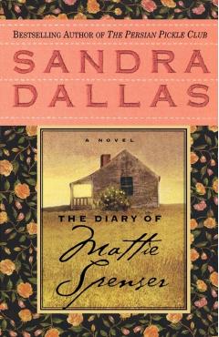 The Diary of Mattie Spenser - Sandra Dallas