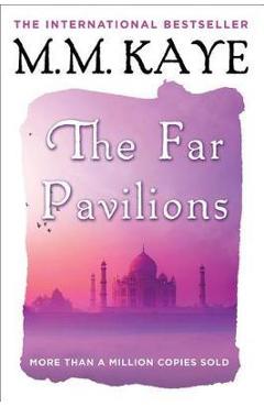 The Far Pavilions - M. M. Kaye