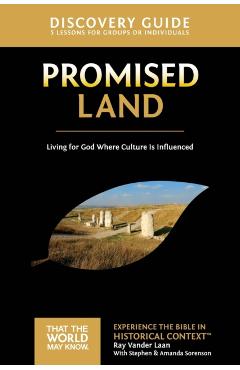 Promised Land Discovery Guide: Living for God Where Culture Is Influenced - Ray Vander Laan