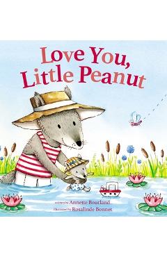 Love You, Little Peanut - Annette Bourland