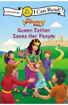 The Beginner\'s Bible Queen Esther Saves Her People: My First - Zondervan