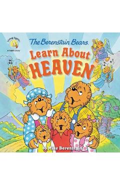 The Berenstain Bears Learn about Heaven