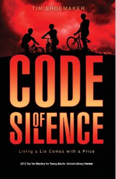 Code of Silence: Living a Lie Comes with a Price - Tim Shoemaker