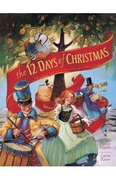 The 12 Days of Christmas: The Story Behind a Favorite Christmas Song - Helen C. Haidle