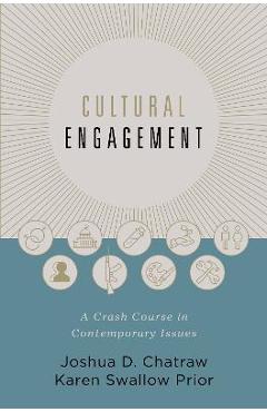 Cultural Engagement: A Crash Course in Contemporary Issues - Josh Chatraw