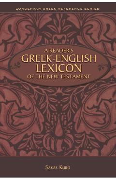 A Reader's Greek-English Lexicon of the New Testament - Sakae Kubo