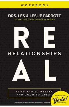 Real Relationships Workbook: From Bad to Better and Good to Great - Les Parrott