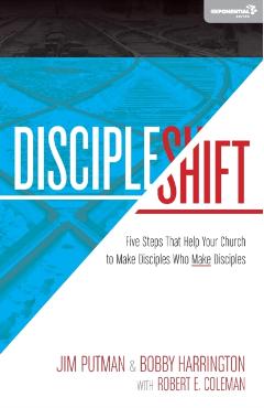 Discipleshift: Five Steps That Help Your Church to Make Disciples Who Make Disciples - Jim Putman