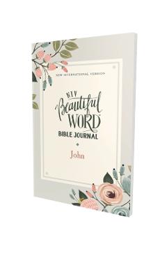 Niv, Beautiful Word Bible Journal, John, Paperback, Comfort Print - Zondervan