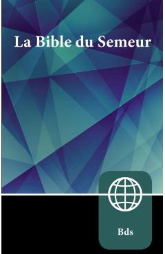 Semeur, French Bible, Paperback: La Sainte Bible Version Semeur - Zondervan