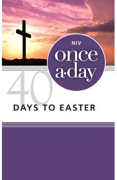 Niv, Once-A-Day 40 Days to Easter Devotional, Paperback - Kenneth D. Boa