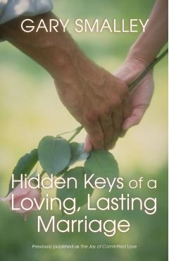 Hidden Keys of a Loving, Lasting Marriage - Gary Smalley