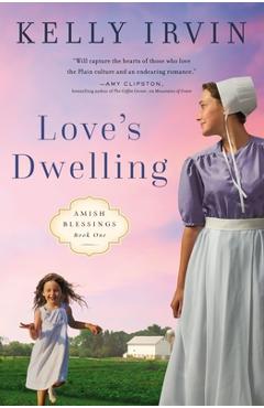 Love\'s Dwelling - Kelly Irvin