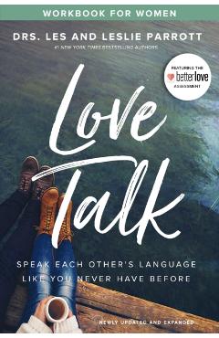 Love Talk Workbook for Women: Speak Each Other's Language Like You Never Have Before - Les Parrott