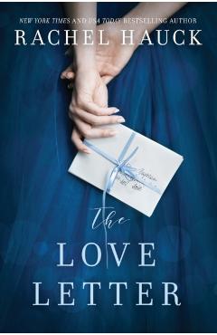The Love Letter: New from the New York Times Bestselling Author of the Wedding Dress - Rachel Hauck