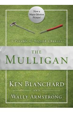 The Mulligan: A Parable of Second Chances - Ken Blanchard