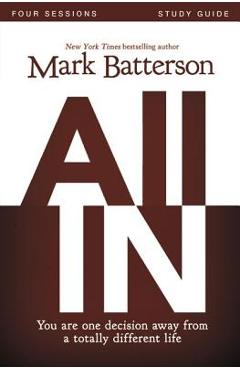 All in Study Guide: You Are One Decision Away from a Totally Different Life