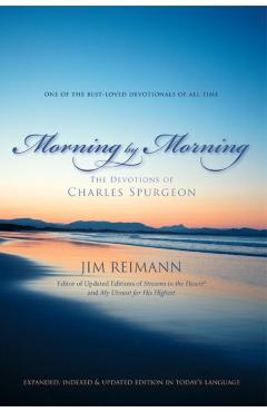 Morning by Morning: The Devotions of Charles Spurgeon - Jim Reimann