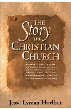 The Story of the Christian Church - Jesse Lyman Hurlbut