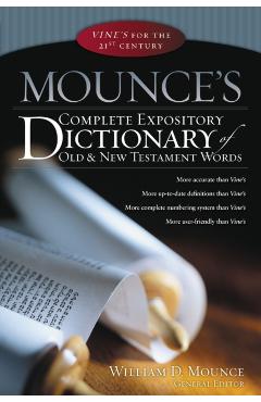 Mounce's Complete Expository Dictionary of Old & New Testament Words - William D. Mounce