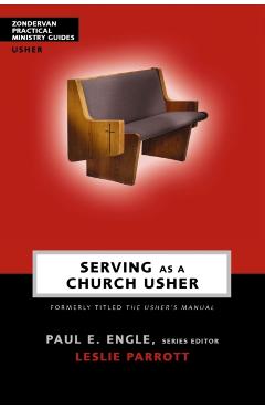 Serving as a Church Usher - Paul E. Engle